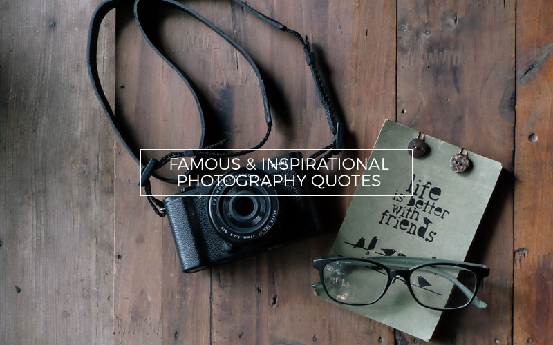 Famous quotes about photography