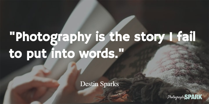 Love this list of inspirational photography quotes with images done by Photography Spark.