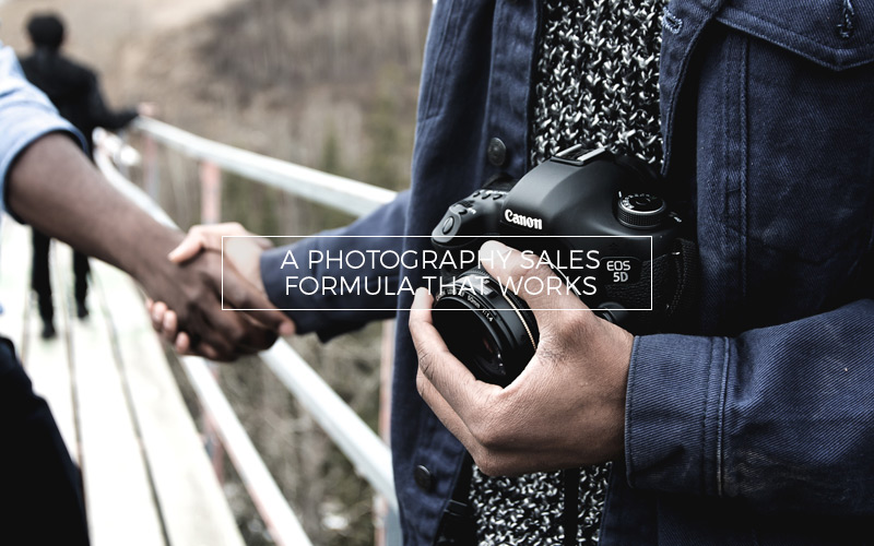 Photography Sales Formula that Works